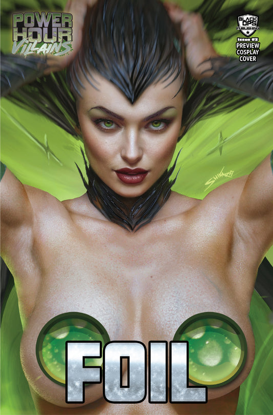 POWER HOUR #3 PREVIEW SHIKARII "HELA" UP CLOSE - NAUGHTY FOIL - LTD 20